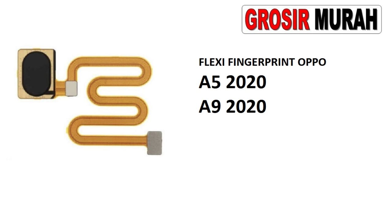 FLEKSIBEL FINGERPRINT OPPO A5 2020 A9 2020 Flexible Flexibel Sidik Jari Home Menu Button Key Power On Off Fingerprint Flex Cable Spare Part Grosir Sparepart hp