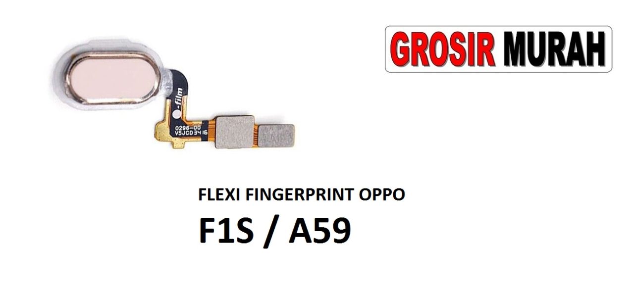 FLEKSIBEL FINGERPRINT OPPO F1S A59 Flexible Flexibel Sidik Jari Home Menu Button Key Power On Off Fingerprint Flex Cable Spare Part Grosir Sparepart hp