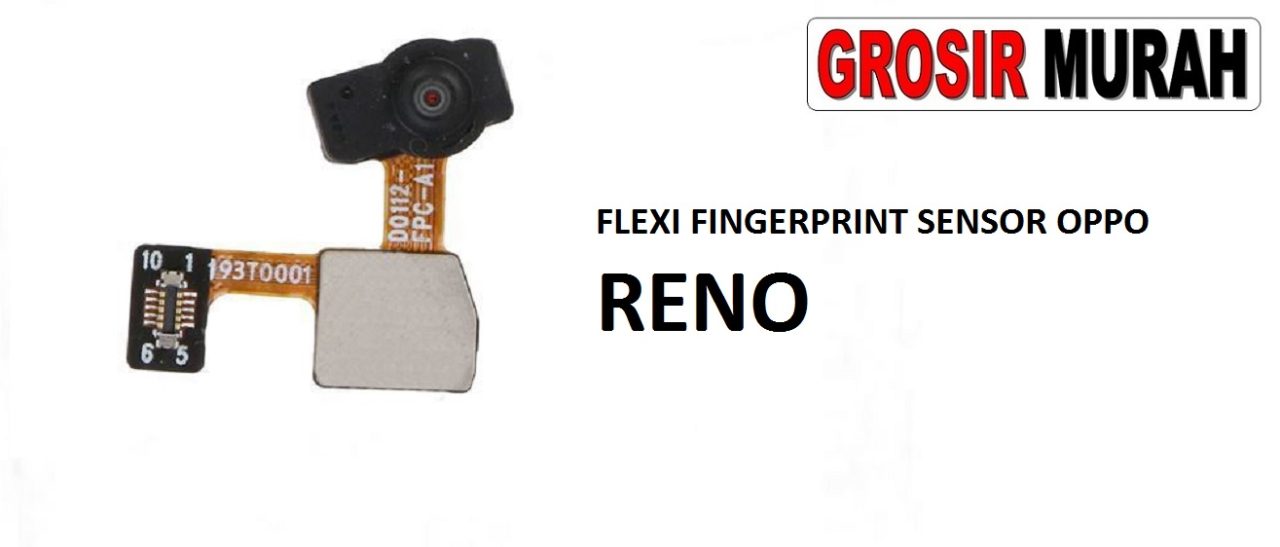 FLEKSIBEL FINGERPRINT OPPO RENO SENSOR Flexible Flexibel Sidik Jari Home Menu Button Key Power On Off Fingerprint Flex Cable Spare Part Grosir Sparepart hp