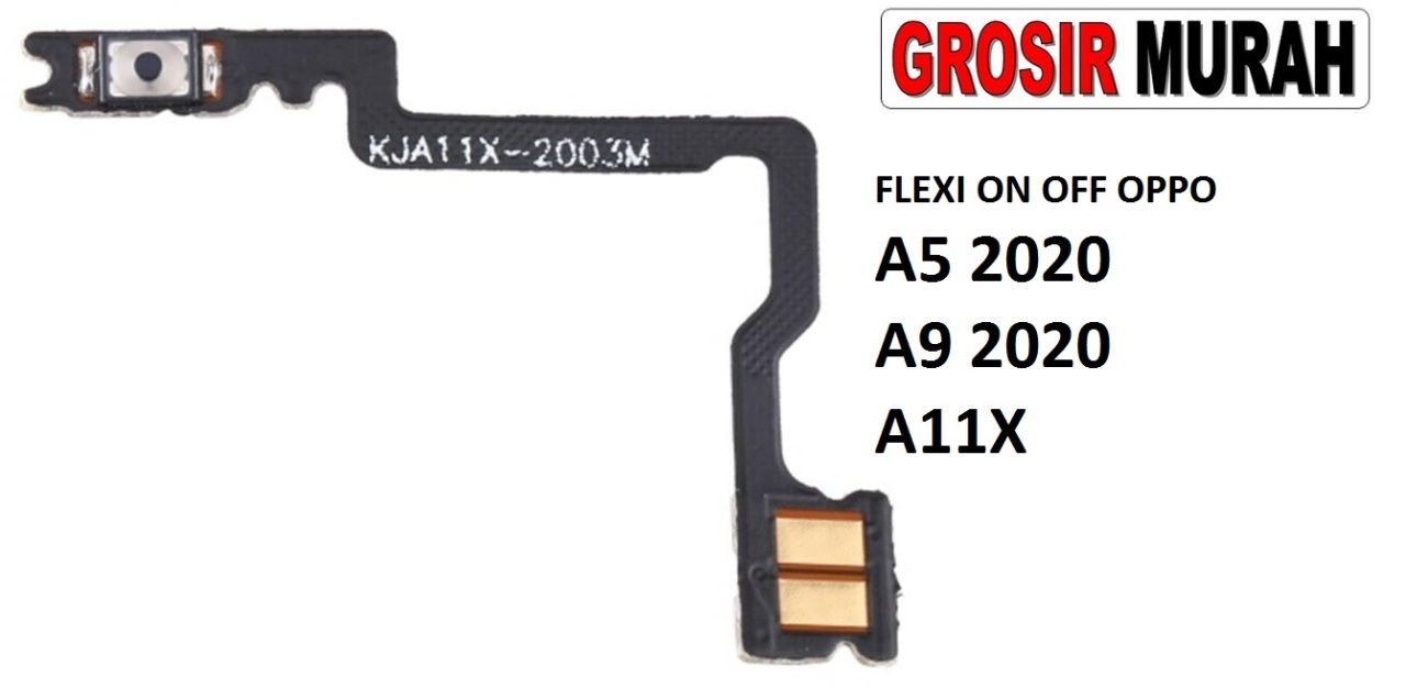 FLEKSIBEL ON OFF OPPO A5 2020 A9 2020 A11X Flexible Flexibel Power On Off Flex Cable Spare Part Grosir Sparepart hp