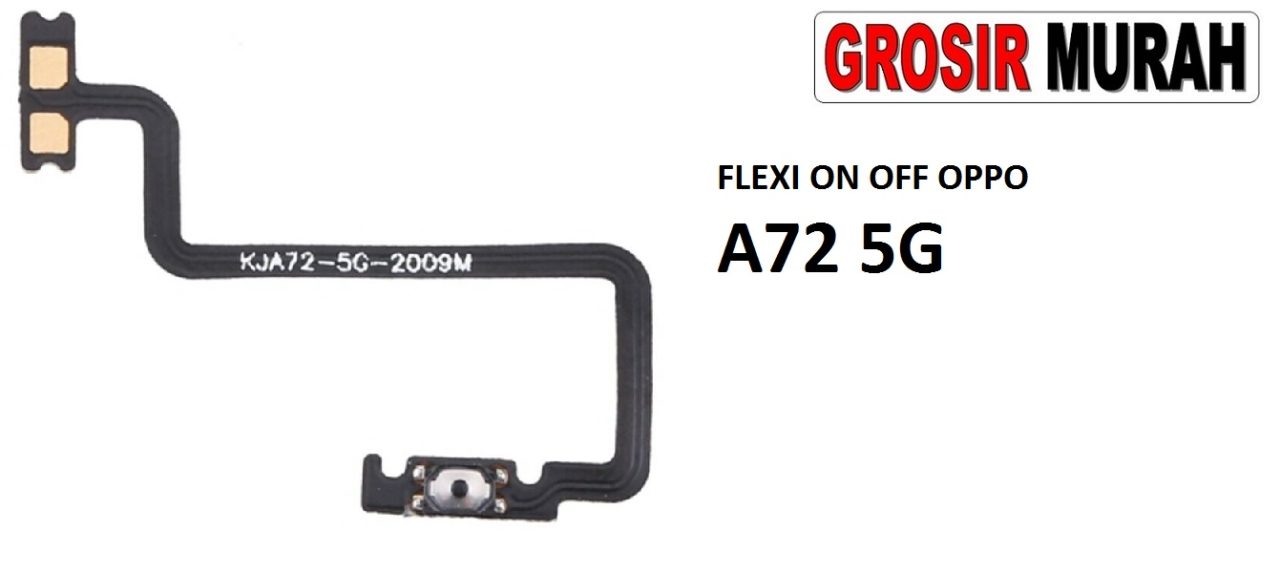 FLEKSIBEL ON OFF OPPO A72 5G Flexible Flexibel Power On Off Flex Cable Spare Part Grosir Sparepart hp