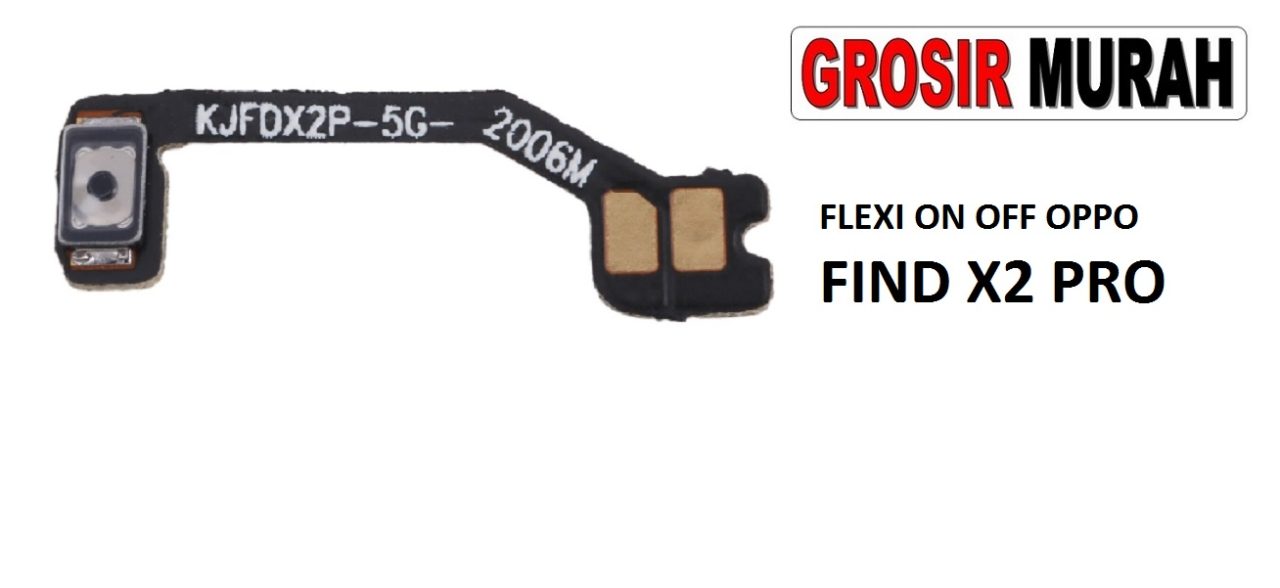 FLEKSIBEL ON OFF OPPO FIND X2 PRO Flexible Flexibel Power On Off Flex Cable Spare Part Grosir Sparepart hp