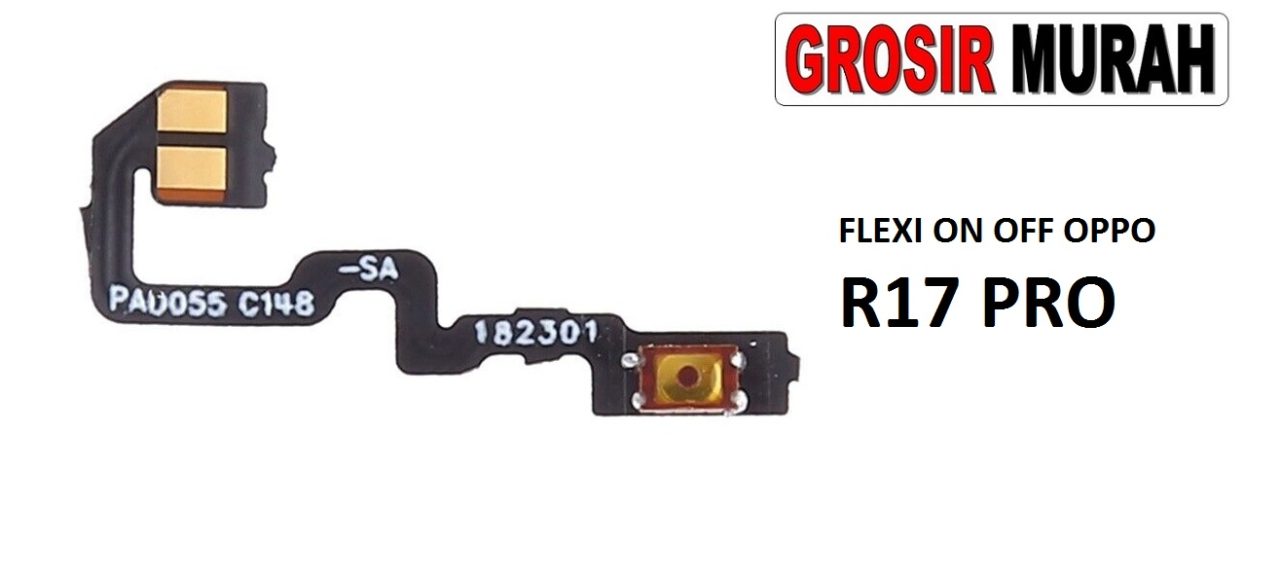 FLEKSIBEL ON OFF OPPO R17 PRO Flexible Flexibel Power On Off Flex Cable Spare Part Grosir Sparepart hp