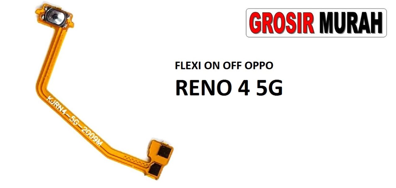 FLEKSIBEL ON OFF OPPO RENO 4 5G Flexible Flexibel Power On Off Flex Cable Spare Part Grosir Sparepart hp
