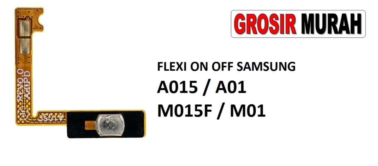 FLEKSIBEL ON OFF SAMSUNG A015 A01 M015F M01 Flexible Flexibel Power On Off Flex Cable Spare Part Grosir Sparepart hp