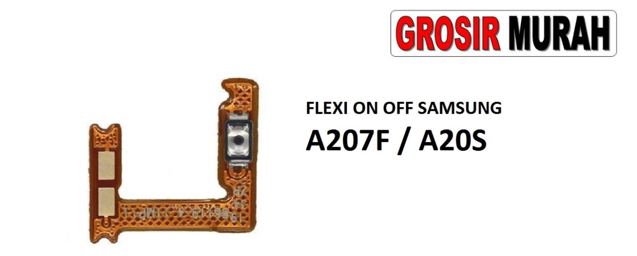 FLEKSIBEL ON OFF SAMSUNG A207F A20S 2019 Flexible Flexibel Power On Off Flex Cable Spare Part Grosir Sparepart hp