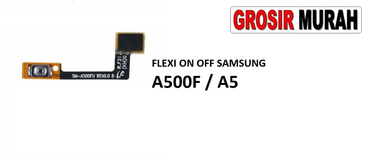 FLEKSIBEL ON OFF SAMSUNG A500F A5 Flexible Flexibel Power On Off Flex Cable Spare Part Grosir Sparepart hp