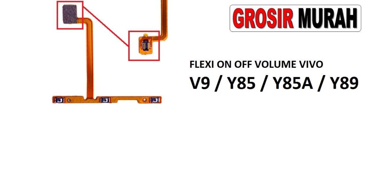 FLEKSIBEL ON OFF VOLUME VIVO V9 Y85 Y89 Y85A Flexible Flexibel Power On Off Flex Cable Spare Part Grosir Sparepart hp