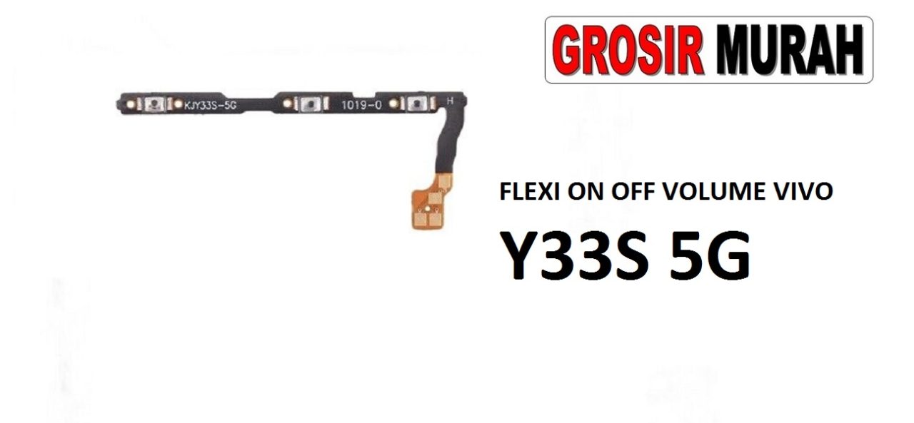 FLEKSIBEL ON OFF VOLUME VIVO Y33S 5G Flexible Flexibel Power On Off Volume Flex Cable Spare Part Grosir Sparepart hp