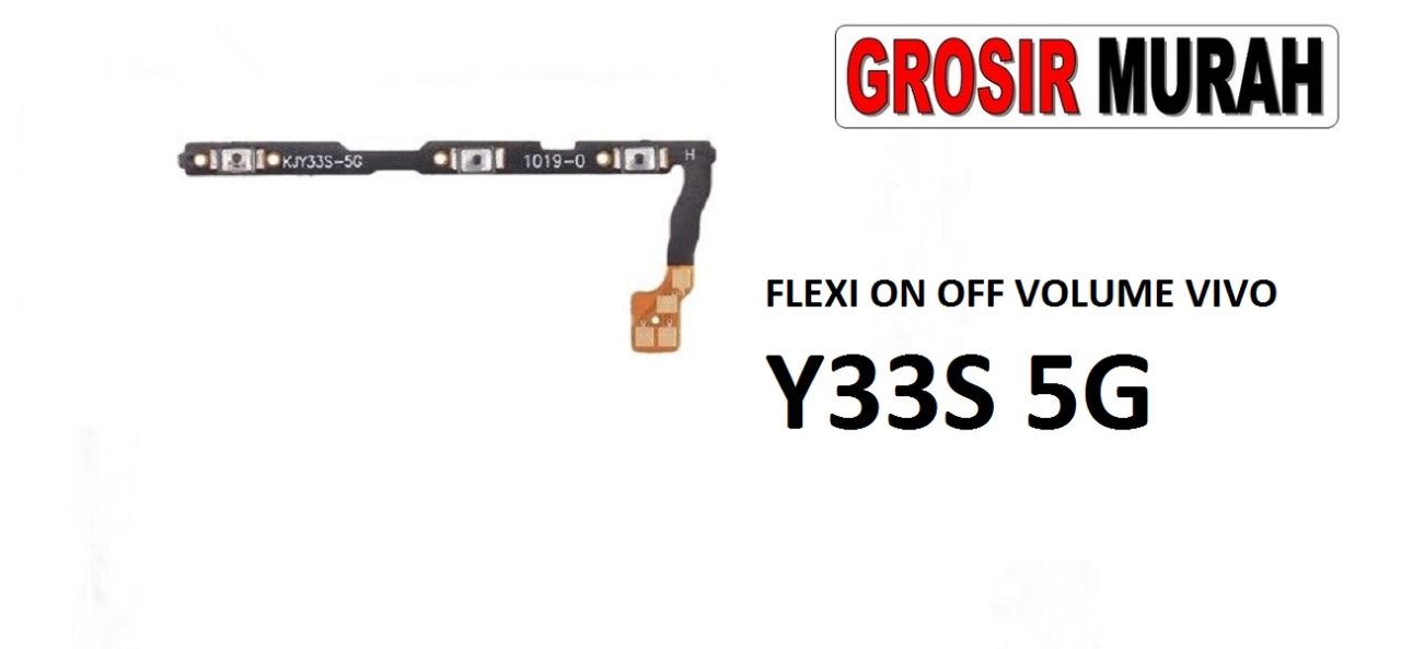 FLEKSIBEL ON OFF VOLUME VIVO Y33S 5G Flexible Flexibel Power On Off Volume Flex Cable Spare Part Grosir Sparepart hp