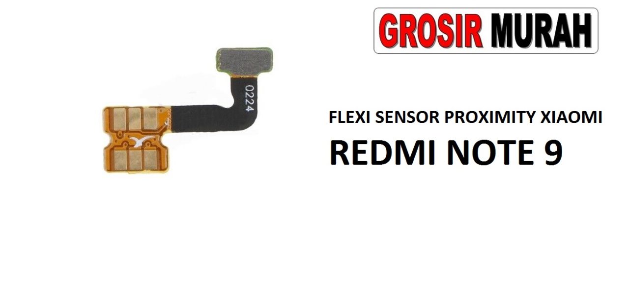 FLEKSIBEL SENSOR PROXIMITY XIAOMI REDMI NOTE 9 Flexible Flexibel Light Sensor Earpiece Proximity Microphone Flex Cable Spare Part Grosir Sparepart hp