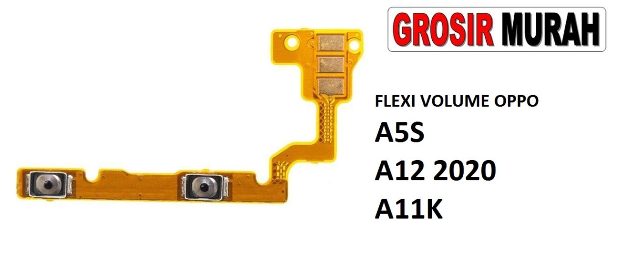 FLEKSIBEL VOLUME OPPO A5S A12 2020 A11K Flexible Flexibel Volume Flex Cable Spare Part Grosir Sparepart hp