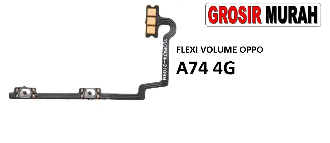 FLEKSIBEL VOLUME OPPO A74 4G Flexible Flexibel Volume Flex Cable Spare Part Grosir Sparepart hp