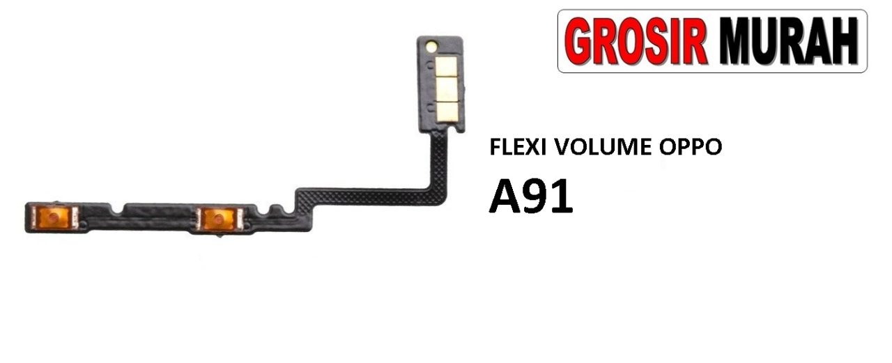 FLEKSIBEL VOLUME OPPO A91 Flexible Flexibel Volume Flex Cable Spare Part Grosir Sparepart hp