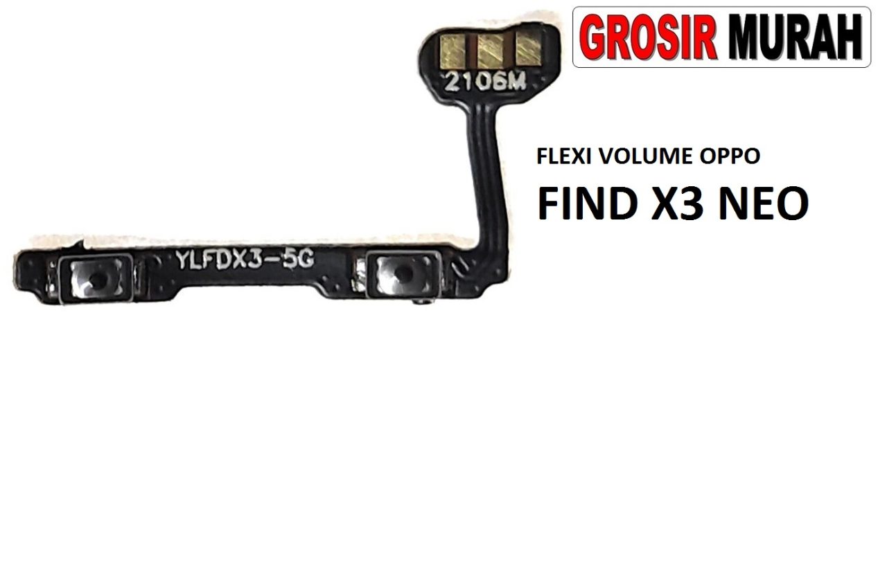 FLEKSIBEL VOLUME OPPO FIND X3 NEO Flexible Flexibel Volume Flex Cable Spare Part Grosir Sparepart hp