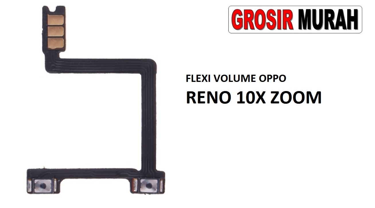 Jual Flexi Volume Oppo Reno 10X Zoom Fleksibel Flexible Fleksi Flexibel