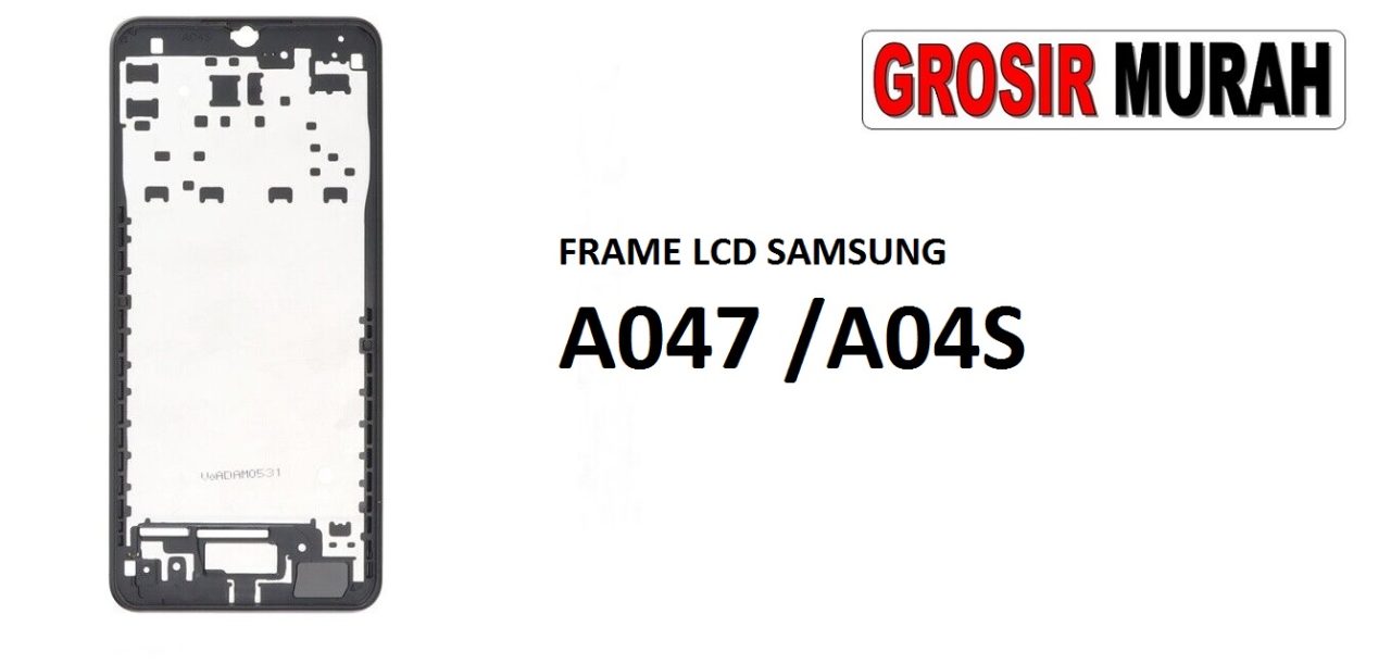 FRAME LCD SAMSUNG A047 A04S Middle Frame LCD Bezel Plate Spare Part Grosir Sparepart hp
