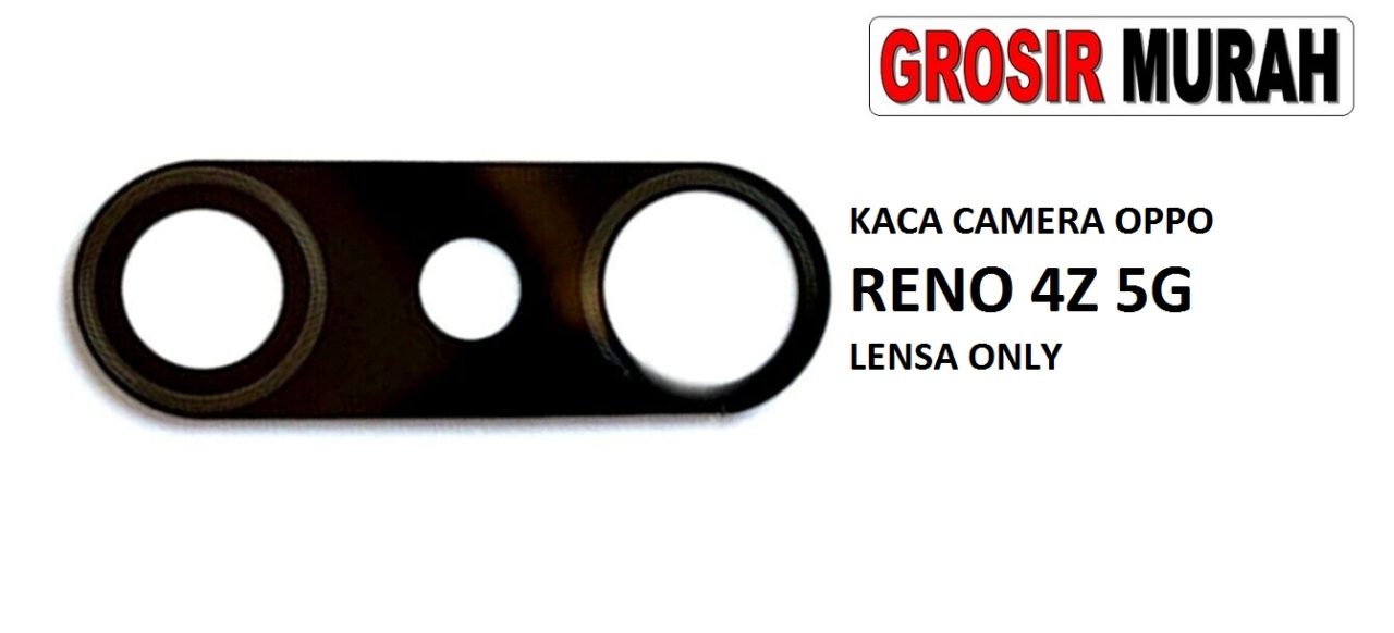 KACA CAMERA OPPO RENO 4Z 5G LENSA ONLY Glass Of Camera Rear Lens Adhesive Kaca lensa kamera belakang Spare Part Grosir Sparepart hp