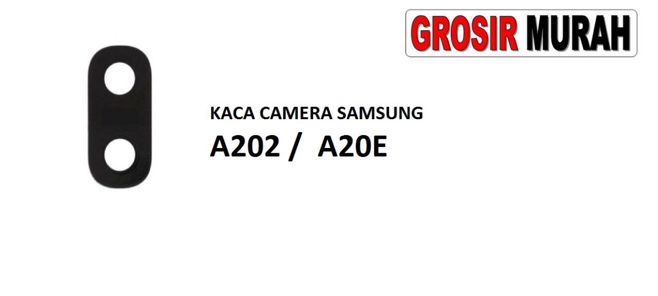 KACA CAMERA SAMSUNG A202 A20E Glass Of Camera Rear Lens Adhesive Kaca lensa kamera belakang Spare Part Grosir Sparepart hp