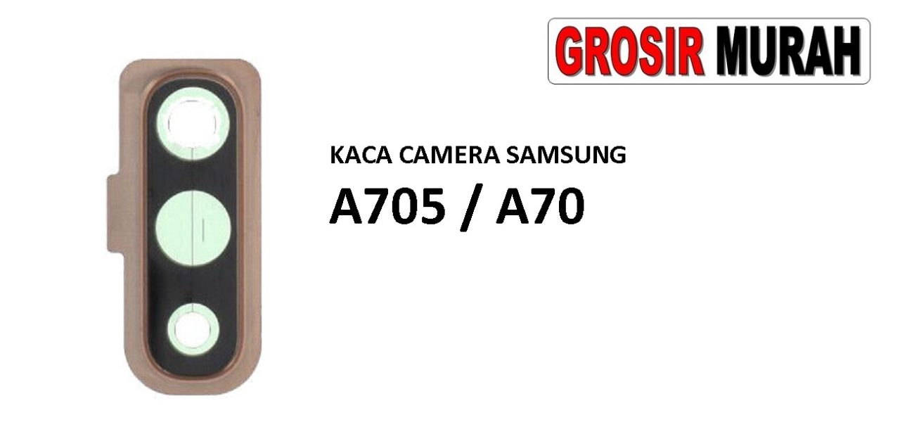 KACA CAMERA SAMSUNG A705 GALAXY A70 Glass Of Camera Rear Lens Adhesive Kaca lensa kamera belakang Spare Part Grosir Sparepart hp