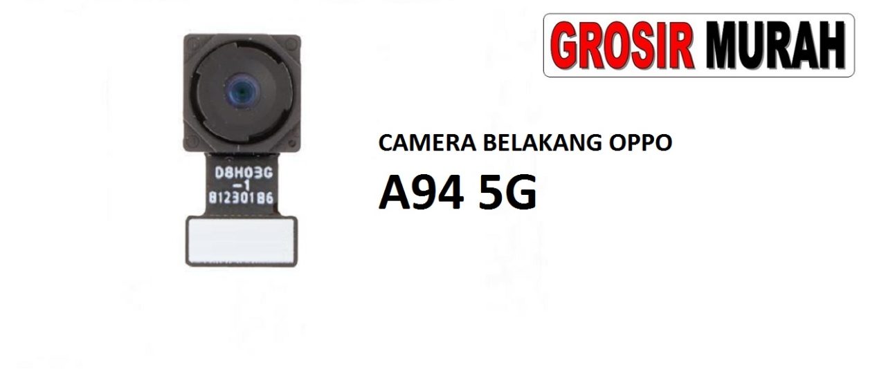 KAMERA BELAKANG OPPO A94 5G Rear Back Main Camera Flex Cable Kamera Big Spare Part Grosir Sparepart hp