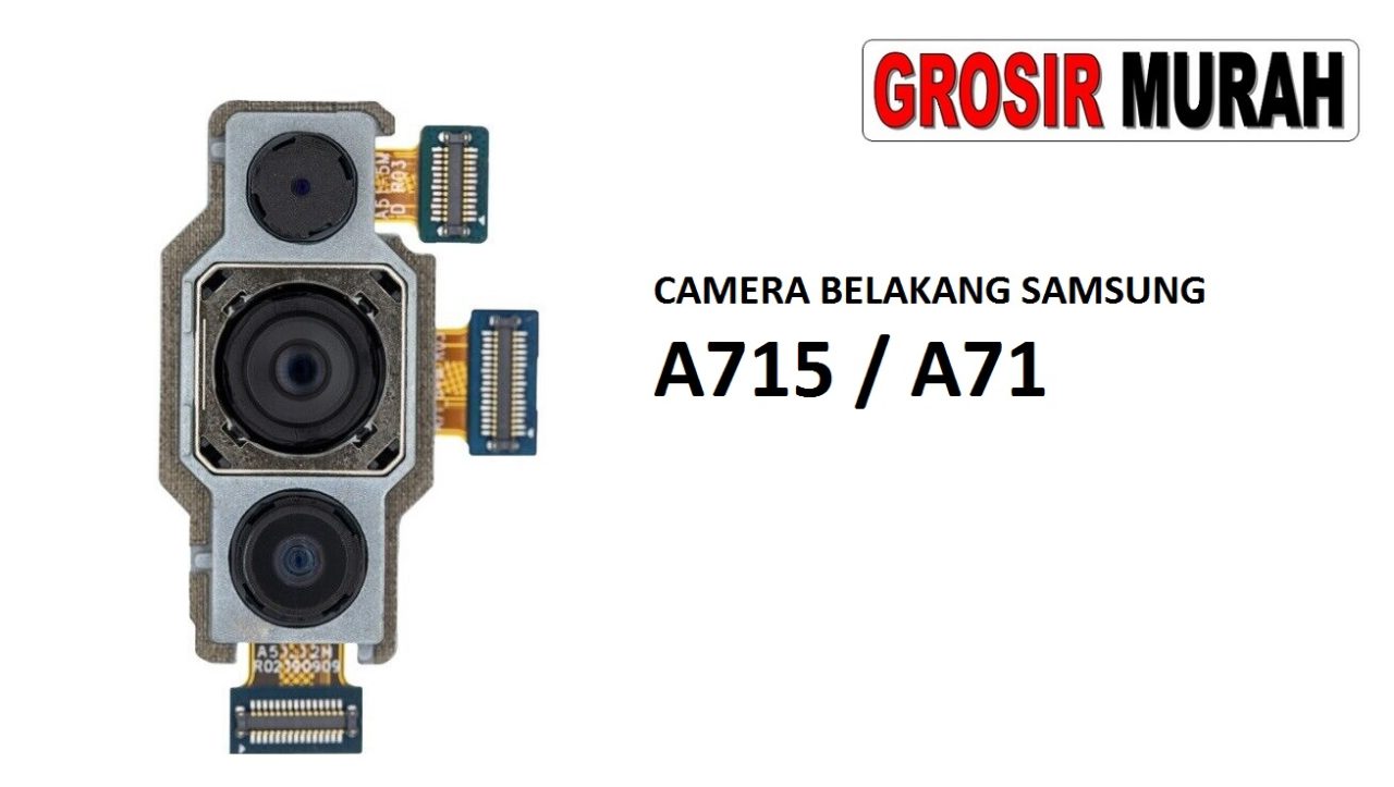 KAMERA BELAKANG SAMSUNG A715 A71 Rear Back Main Camera Flex Cable Kamera Big Spare Part Grosir Sparepart hp