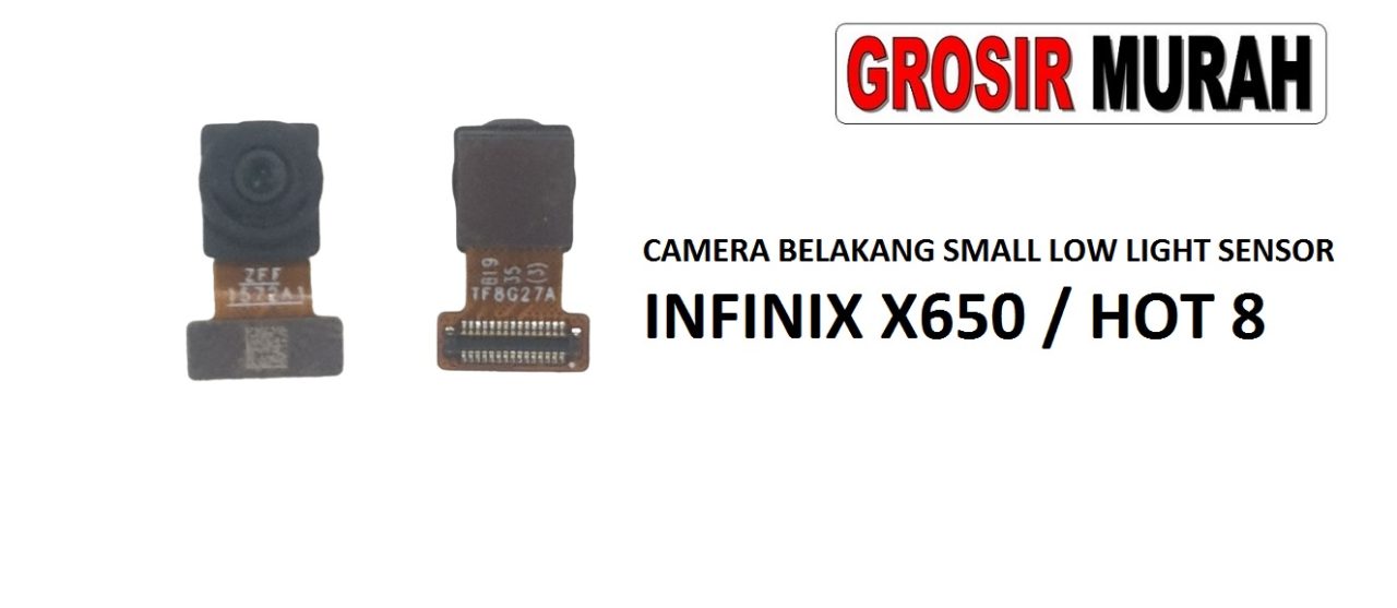 KAMERA BELAKANG SMALL LOW LIGHT SENSOR INFINIX X650 INFINIX HOT 8 Rear Back Main Camera Flex Cable Kamera Big Spare Part Grosir Sparepart hp