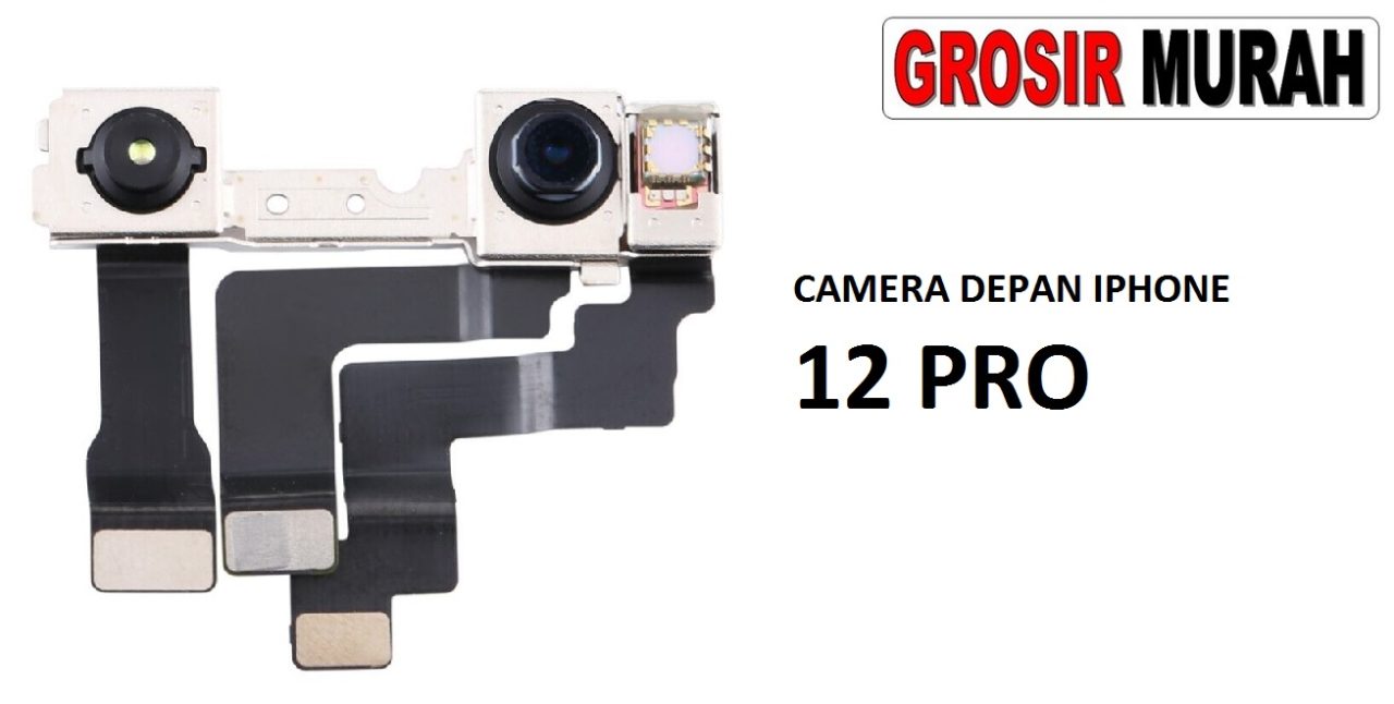 KAMERA DEPAN IPHONE 12 PRO Front Camera Selfie Flex Cable Spare Part Kamera Depan Grosir Sparepart hp