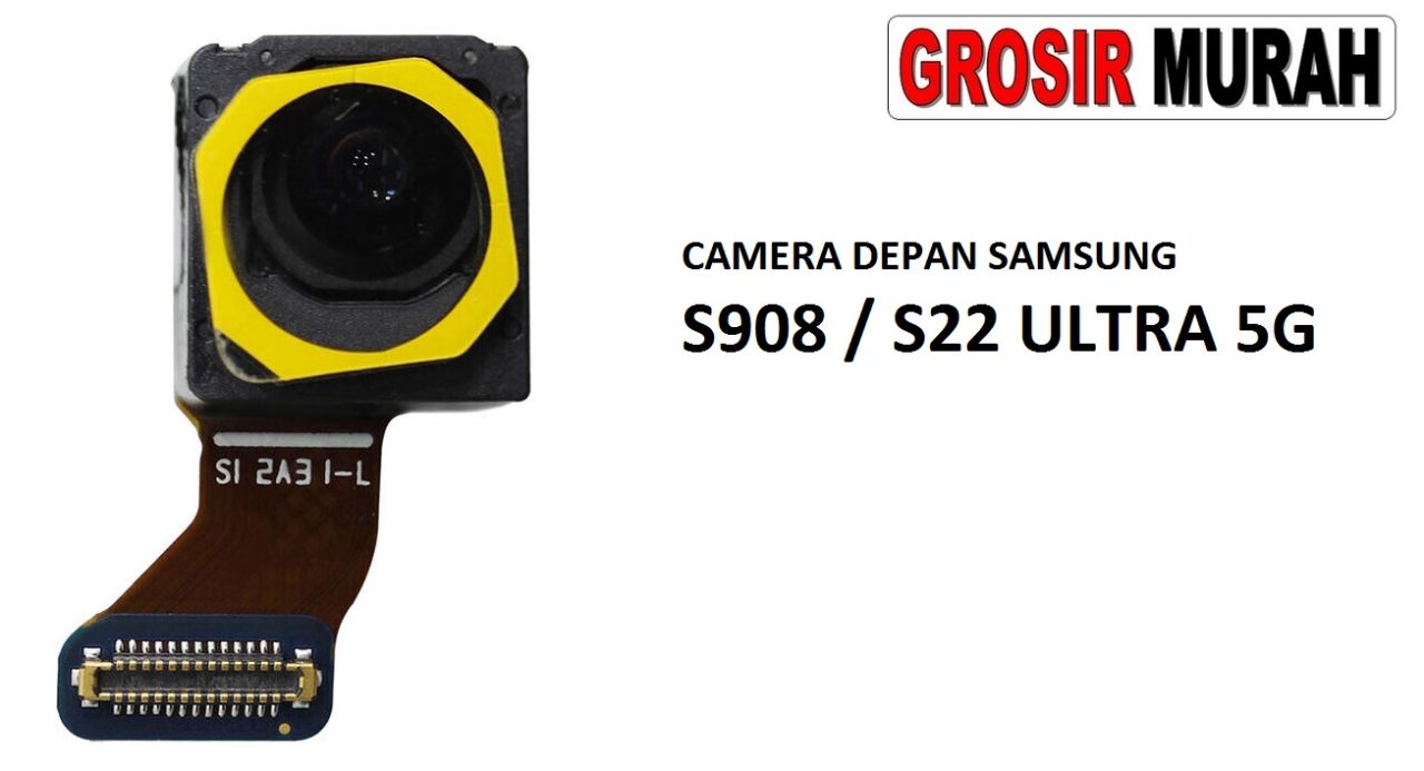 KAMERA DEPAN SAMSUNG S908 S22 ULTRA 5G Front Camera Selfie Flex Cable Spare Part Kamera Depan Grosir Sparepart hp