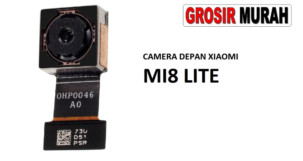 KAMERA DEPAN XIAOMI MI8 LITE Front Camera Selfie Flex Cable Spare Part Kamera Depan Grosir Sparepart hp