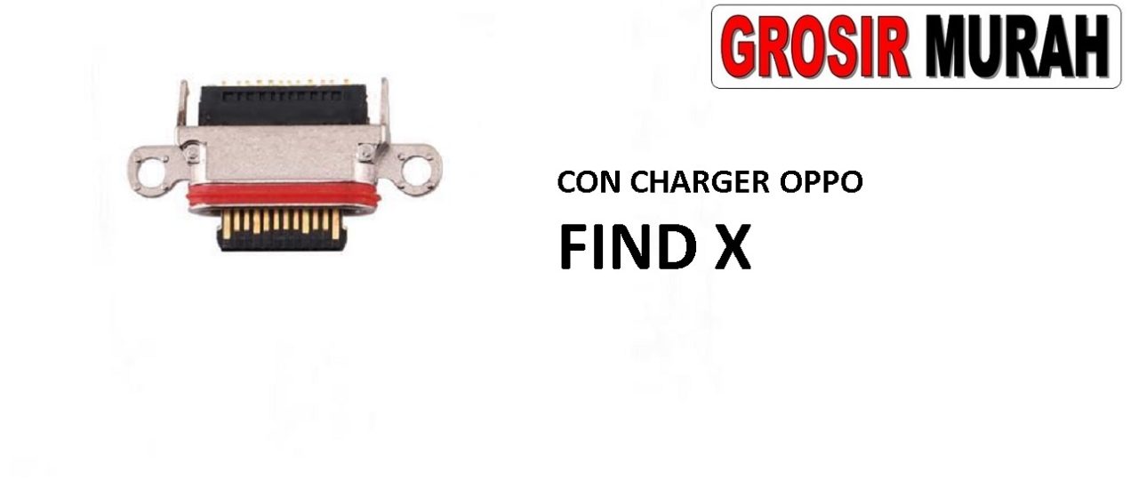 KONEKTOR CHARGER OPPO FIND X Connector Charger Charging Port Dock Konektor Cas Spare Part Grosir Sparepart hp