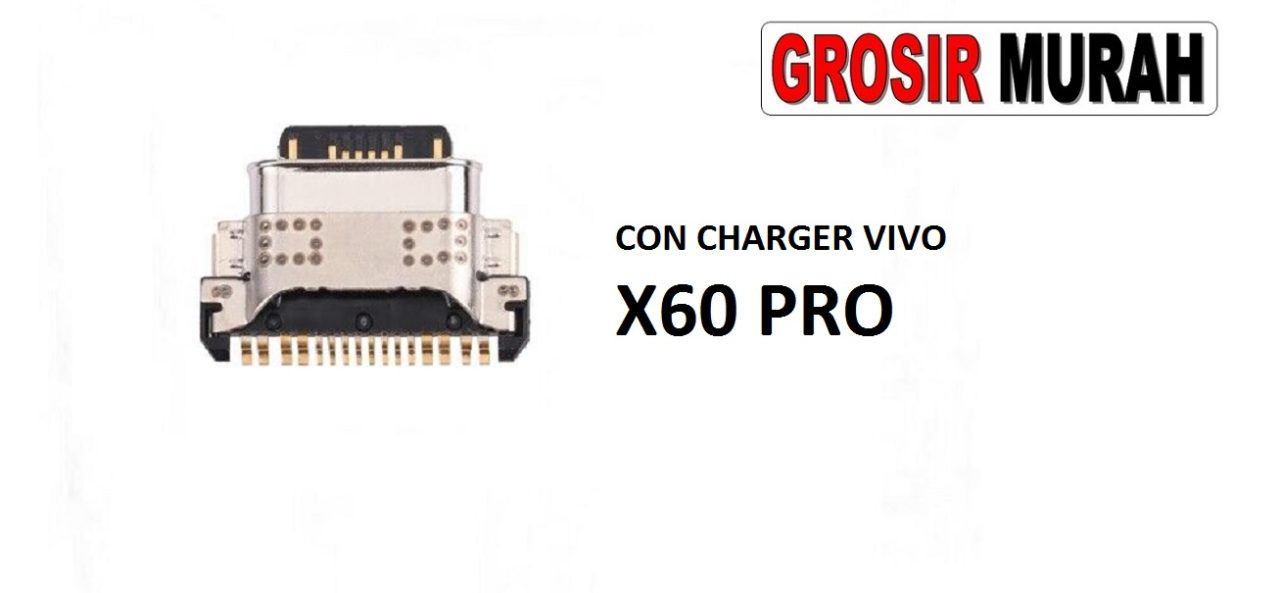 KONEKTOR CHARGER VIVO X60 PRO Connector Charger Charging Port Dock Konektor Cas Spare Part Grosir Sparepart hp