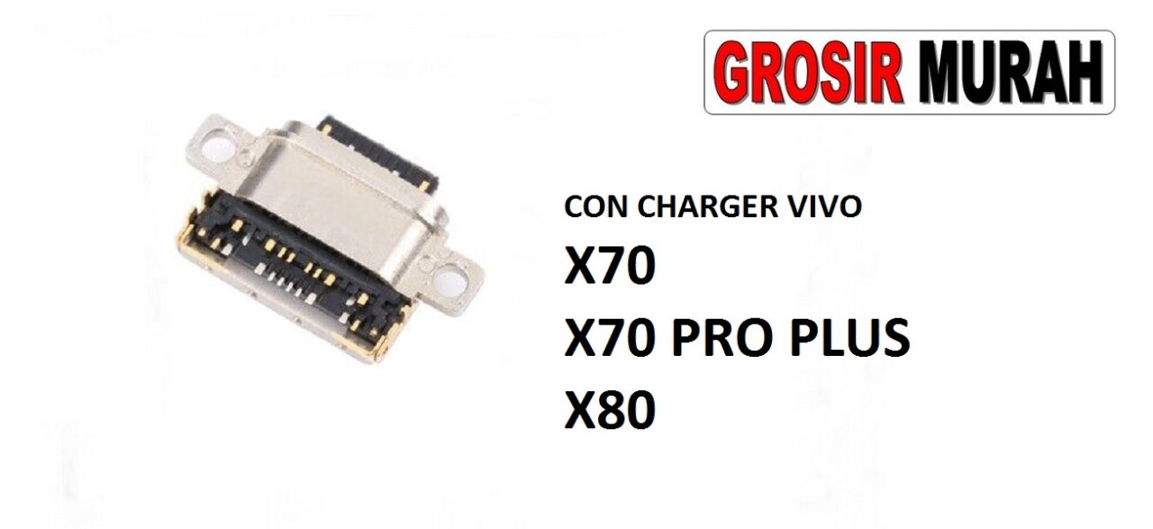KONEKTOR CHARGER VIVO X70 X70 PRO PLUS X80 Connector Charger Charging Port Dock Konektor Cas Spare Part Grosir Sparepart hp