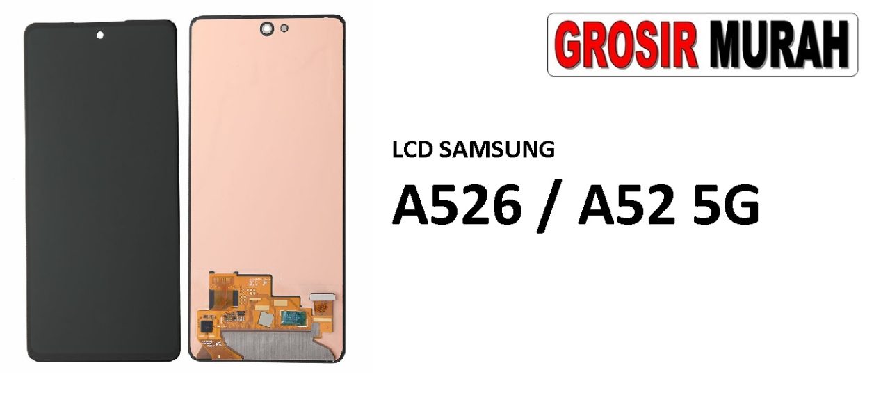 LCD SAMSUNG A526 A52 5G LCD Display Digitizer Touch Screen Spare Part Grosir Sparepart hp