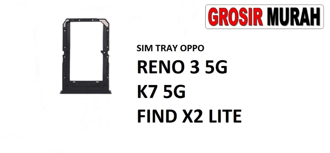SIM TRAY OPPO RENO 3 5G K7 5G FIND X2 LITE Sim Card Tray Holder Simlock Tempat Kartu Sim Spare Part Grosir Sparepart hp