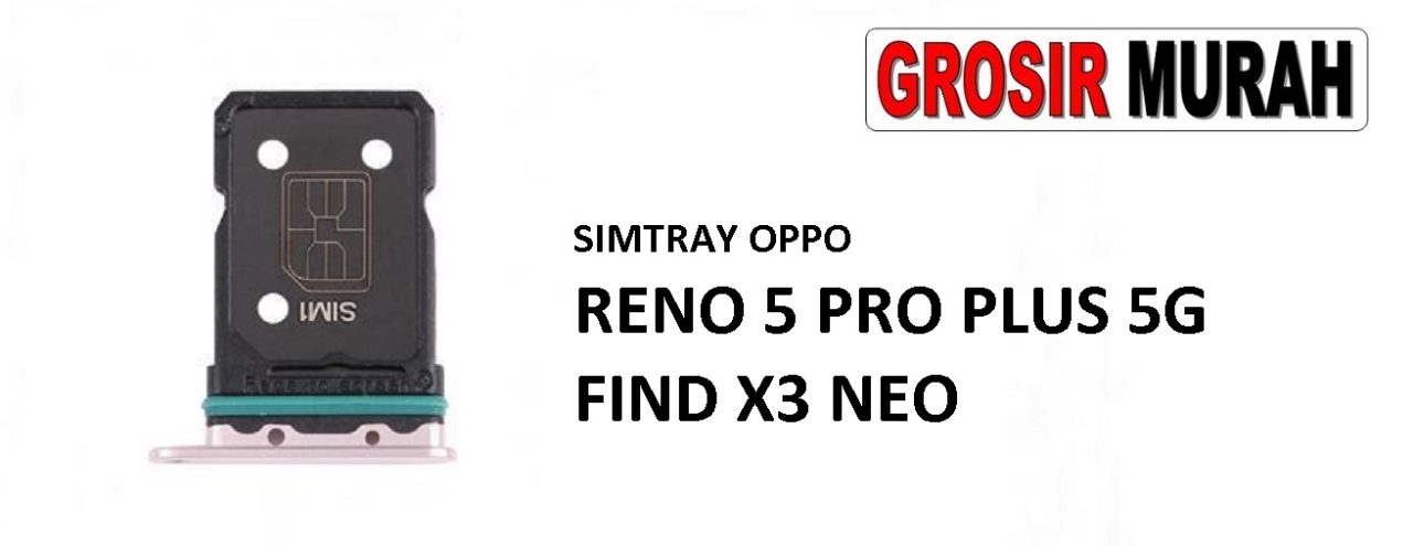 SIM TRAY OPPO RENO 5 PRO PLUS 5G OPPO FIND X3 NEO Sim Card Tray Holder Simlock Tempat Kartu Sim Spare Part Grosir Sparepart hp