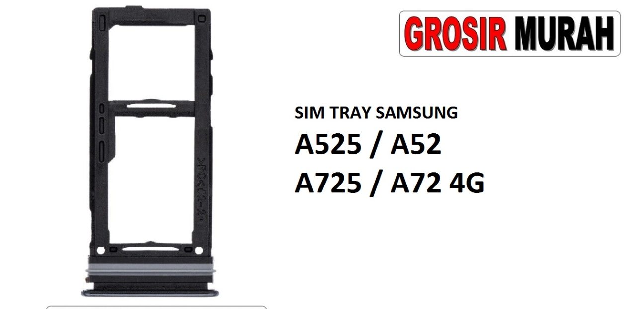 SIM TRAY SAMSUNG A525 A52 A725 A72 4G Sim Card Tray Holder Simlock Tempat Kartu Sim Spare Part Grosir Sparepart hp
