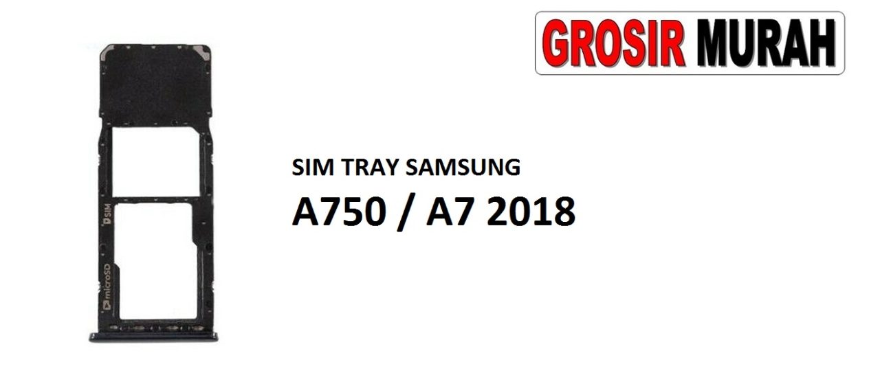 SIM TRAY SAMSUNG A750 A7 2018 Sim Card Tray Holder Simlock Tempat Kartu Sim Spare Part Grosir Sparepart hp