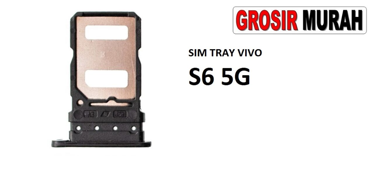 SIM TRAY VIVO S6 5G Sim Card Tray Holder Simlock Tempat Kartu Sim Spare Part Grosir Sparepart hp