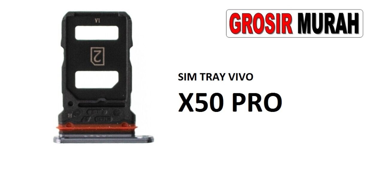 SIM TRAY VIVO X50 PRO Sim Card Tray Holder Simlock Tempat Kartu Sim Spare Part Grosir Sparepart hp