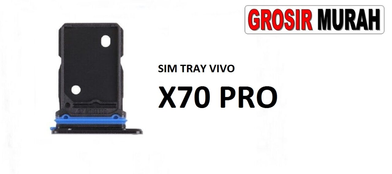 SIM TRAY VIVO X70 PRO Sim Card Tray Holder Simlock Tempat Kartu Sim Spare Part Grosir Sparepart hp