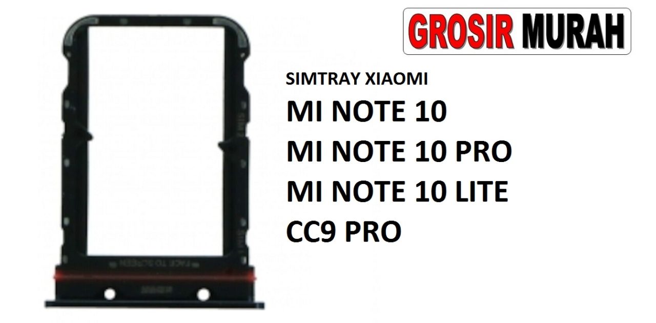 SIMTRAY XIAOMI MI NOTE 10 MI NOTE 10 PRO MI NOTE 10 LITE CC9 PRO Sim Card Tray Holder Simlock Tempat Kartu Sim Spare Part Grosir Sparepart hp