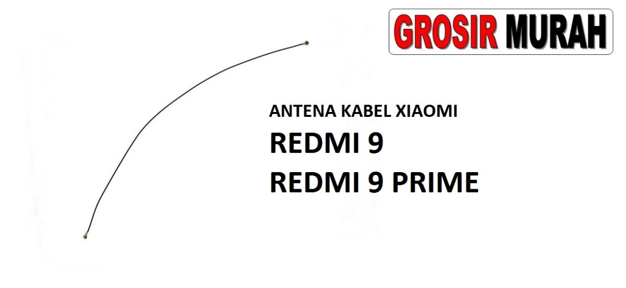 ANTENA KABEL XIAOMI REDMI 9 REDMI 9 PRIME Cable Antenna Sinyal Connector Coaxial Flex Wifi Network Signal Spare Part Grosir Sparepart hp