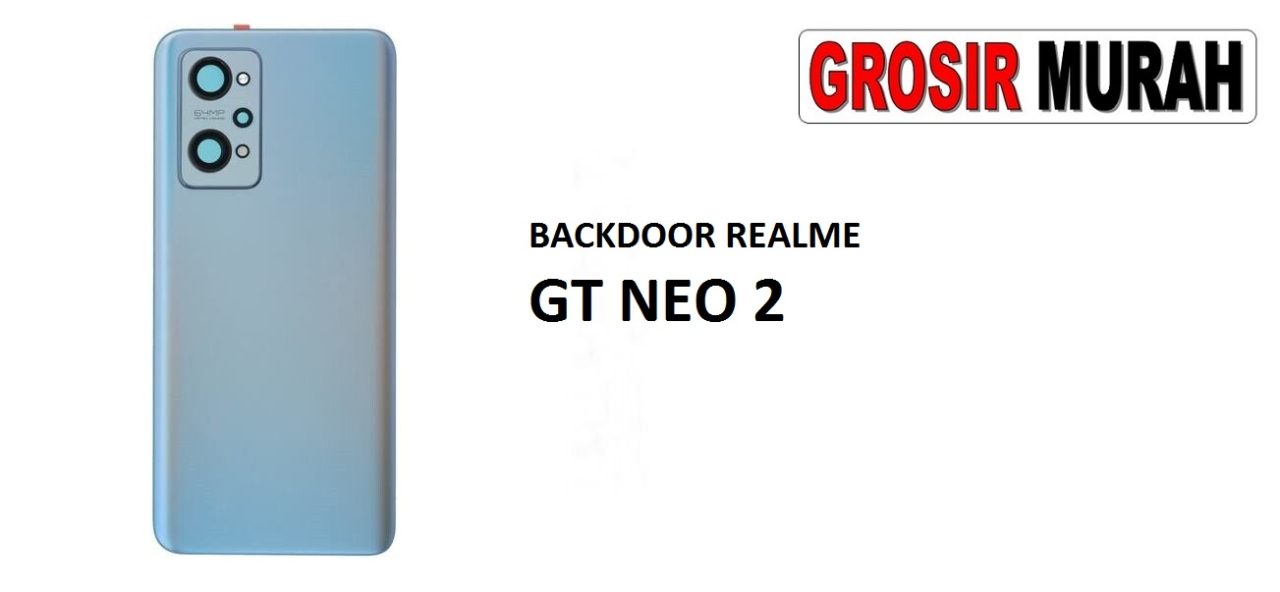 BACKDOOR REALME GT NEO 2 Back Battery Cover Rear Housing Tutup Belakang Baterai Grosir Aksesoris hp