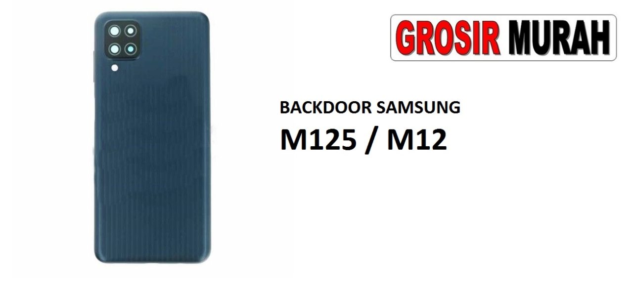 BACKDOOR SAMSUNG M125 M12 Back Battery Cover Rear Housing Tutup Belakang Baterai Grosir Aksesoris hp