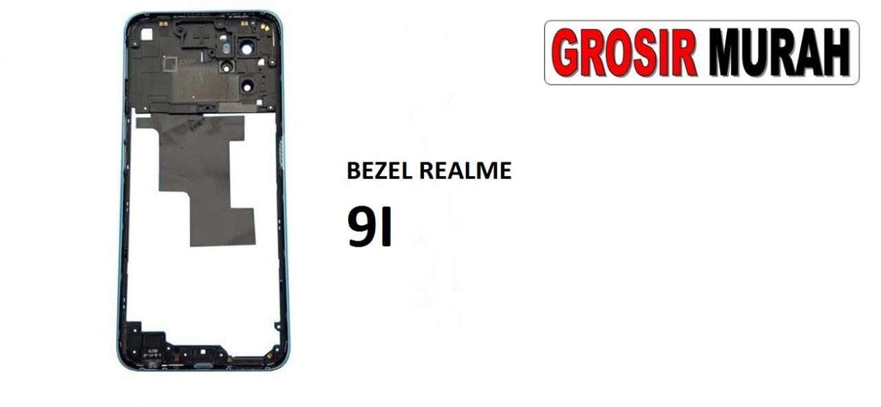 BEZEL REALME 9I Front Housing Middle Frame Bezel Plate Tutup Mesin Bazel Spare Part Grosir Sparepart hp