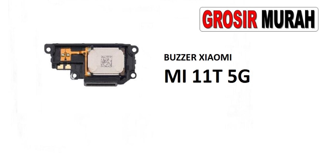 BUZZER XIAOMI MI 11T 5G FS Loud Speaker Ringer Buzzer Sound Module Dering Loudspeaker Musik