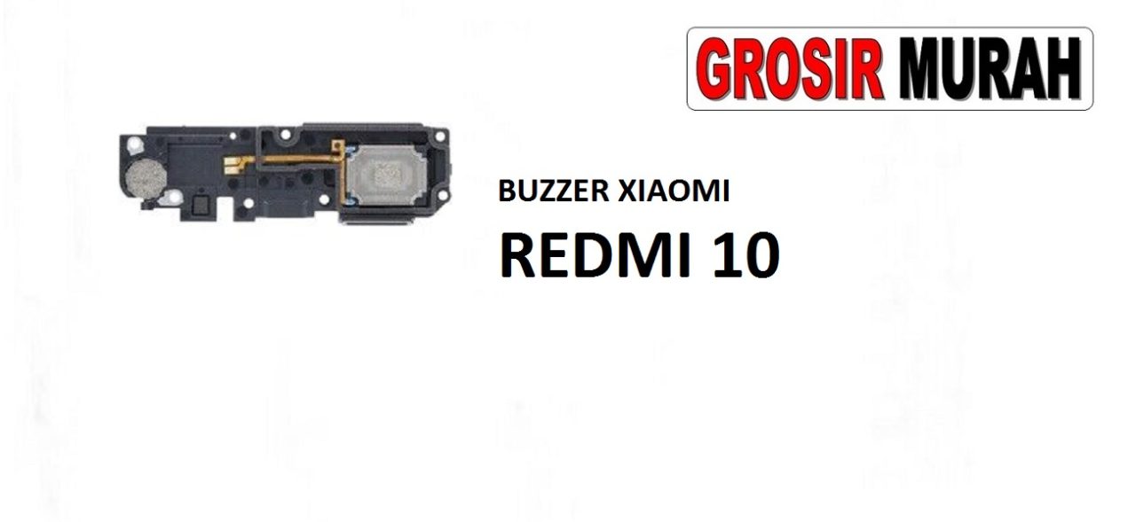 BUZZER XIAOMI REDMI 10 Loud Speaker Ringer Buzzer Sound Module Dering Loudspeaker Musik