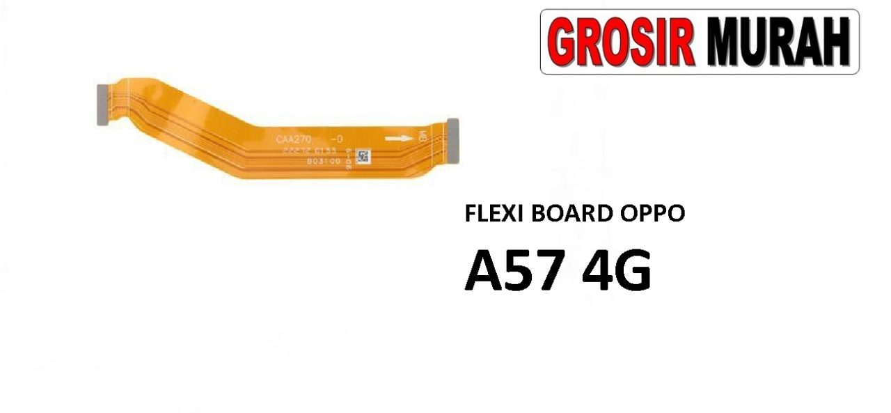 FLEKSIBEL BOARD OPPO A57 4G Flexible Flexibel Main Board Flex Cable Spare Part Grosir Sparepart hp