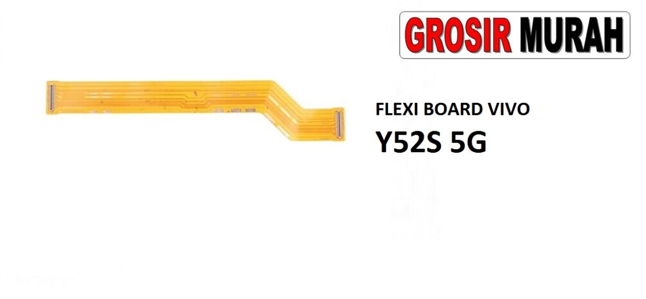FLEKSIBEL BOARD VIVO Y52S 5G Flexible Flexibel Main Board Flex Cable Spare Part Grosir Sparepart hp